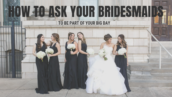 How to ask your bridesmaid